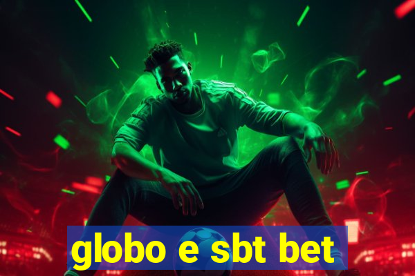 globo e sbt bet